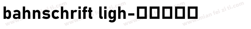 bahnschrift ligh字体转换